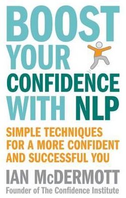 Cover for Ian McDermott · Boost Your Confidence With NLP: Simple techniques for a more confident and successful you (Paperback Book)