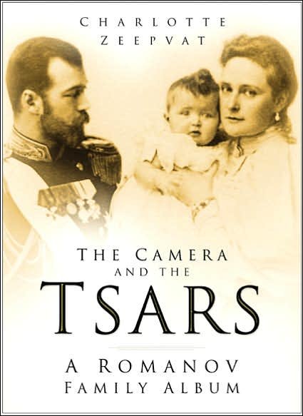 Cover for Charlotte Zeepvat · The Camera and the Tsars: A Romanov Family Album (Pocketbok) [New edition] (2005)