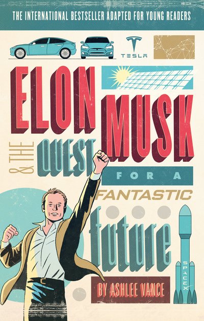 Elon Musk Young Readers’ Edition - Ashlee Vance - Bøker - Ebury Publishing - 9780753545102 - 24. januar 2017