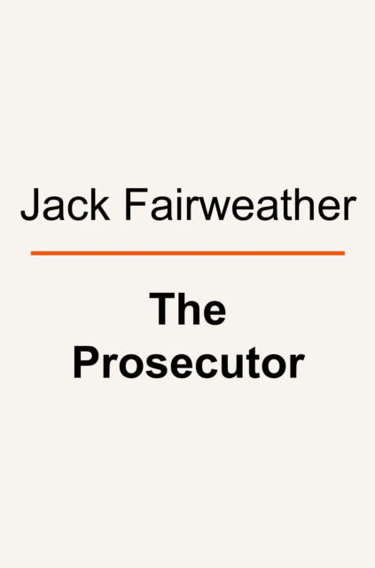 The Prosecutor: One Man’s Battle Against the CIA to Bring the Nazis to Justice - Jack Fairweather - Böcker - Ebury Publishing - 9780753558102 - 27 februari 2025