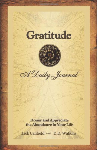 Jack Canfield's Gratitude Journal: the Companion to Jack Canfield's Key to Living the Law of Attraction - Jack Canfield - Books - Health Communications - 9780757307102 - December 4, 2007