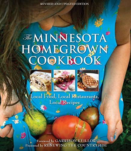 Cover for Tim King · The Minnesota Homegrown Cookbook: Local Food, Local Restaurants, Local Recipes - Homegrown Cookbooks (Hardcover Book) [Re-issue edition] (2015)