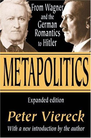 Cover for Peter Viereck · Metapolitics: From Wagner and the German Romantics to Hitler (Paperback Bog) (2003)