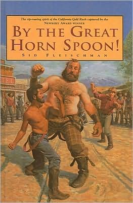 Cover for Sid Fleischman · By the Great Horn Spoon! (Hardcover Book) (1988)