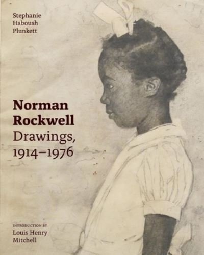Cover for Stephanie Haboush Plunkett · Norman Rockwell: Drawings, 1911-1976 (Hardcover Book) (2022)