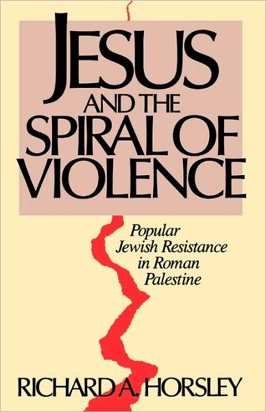 Cover for Richard A. Horsley · Jesus and Spiral of Violence (Facets) (Paperback Book) [1st Fortress Press Ed edition] (1993)