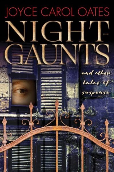 Cover for Joyce Carol Oates · Night-gaunts and other tales of suspense (Bog) [First edition. edition] (2018)
