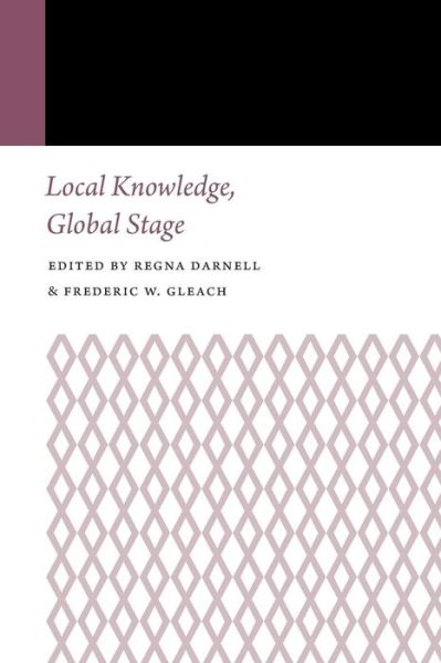 Cover for Local Knowledge, Global Stage - Histories of Anthropology Annual (Paperback Book) (2016)