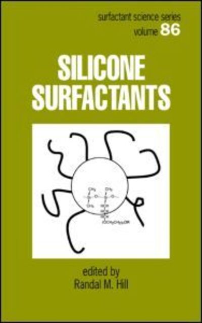 Cover for Randal M Hill · Silicone Surfactants - Surfactant Science (Hardcover Book) (1999)