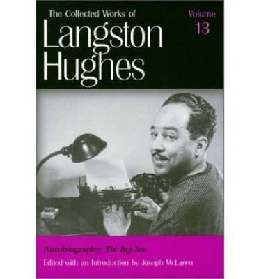 Cover for Langston Hughes · Collected Works of Langston Hughes v. 13; Big Sea - The Collected Works of Langston Hughes (Gebundenes Buch) (2002)