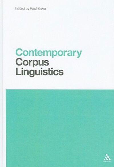 Cover for Paul Baker · Contemporary Corpus Linguistics - Contemporary Studies in Linguistics (Hardcover Book) (2009)