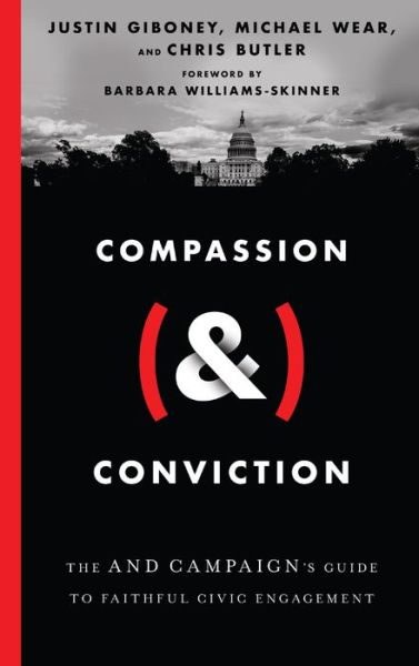 Cover for Justin Giboney · Compassion (&amp;) Conviction – The AND Campaign's Guide to Faithful Civic Engagement (Hardcover Book) (2020)
