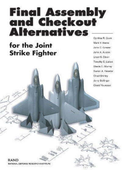 Final Assembly and Checkout Alternatives for the Joint Strike Fighter - Cynthia R. Cook - Books - RAND - 9780833032102 - December 19, 2002