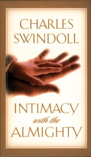 Cover for Charles R. Swindoll · Intimacy with the Almighty (Hardcover Book) (2000)