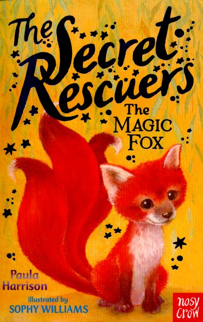 Cover for Paula Harrison · The Secret Rescuers: The Magic Fox - The Secret Rescuers (Paperback Book) (2016)