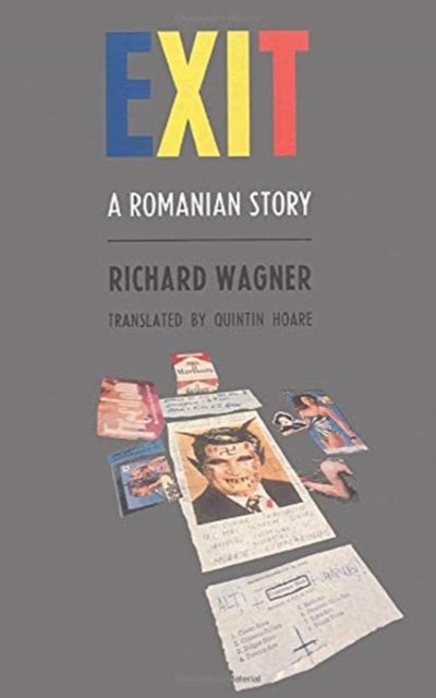 Exit: A Romanian Story - Richard Wagner - Bøger - Verso Books - 9780860915102 - 1. april 1990