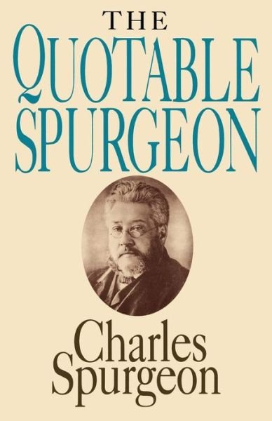 Cover for Charles H Spurgeon · Quotable Spurgeon (Topical Illustrations) (Paperback Book) (2000)