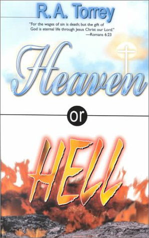 Cover for R a Torrey · Heaven or Hell (Taschenbuch) (2000)