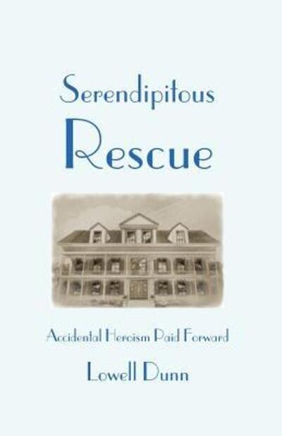 Cover for Lowell Dunn · Serendipitous Rescue (Paperback Book) (2015)
