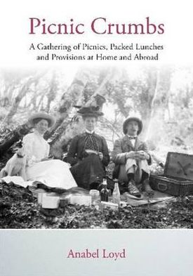 Cover for Anabel Loyd · Picnic Crumbs: A Gathering of Picnics, Packed Lunches and Provisions at Home and Abroad (Taschenbuch) (2012)