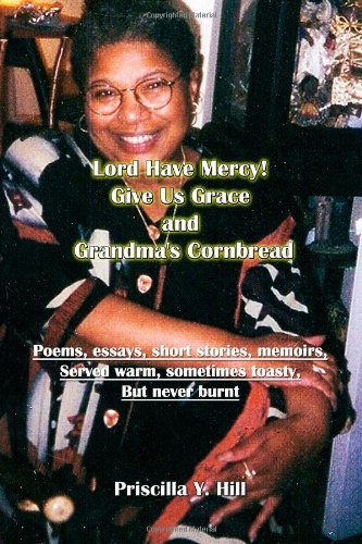 Cover for Betsy Gordon Sunny Publishingguru · Lord Have Mercy..give Us Grace..&amp;..grandma's Cornbread: Poems &amp; Short Stories Served Warm and Toasty (Paperback Book) (2010)