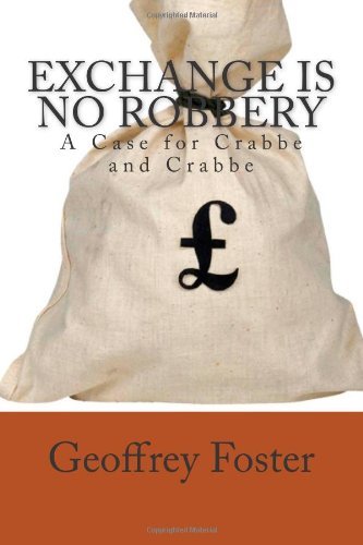 Cover for Geoffrey Foster · Exchange is No Robbery: a Case for Crabbe and Crabbe (Taschenbuch) (2012)