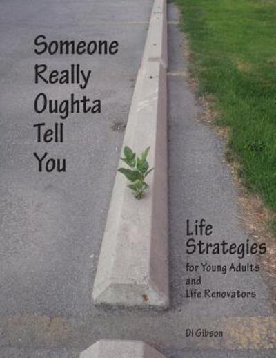 Cover for Di Gibson · Someone Really Oughta Tell You (Paperback Book) (2012)