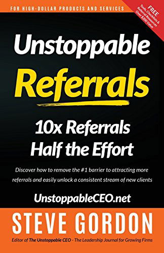 Cover for Steve Gordon · Unstoppable Referrals: 10x Referrals Half the Effort (Paperback Book) (2014)