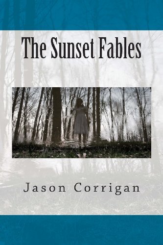 Jason Corrigan · The Sunset Fables (Paperback Bog) (2013)