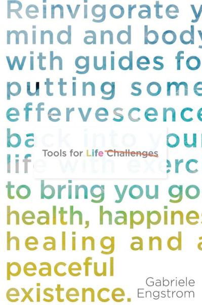 Cover for Ms Gabriele Engstrom · Tools for Life Challenges (Paperback Bog) (2015)