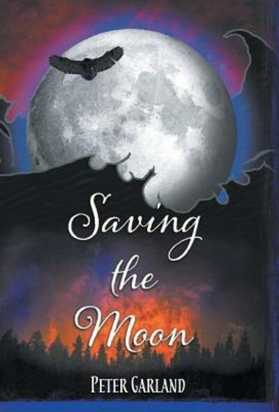Cover for Peter Garland · Saving the Moon (Inbunden Bok) (2018)