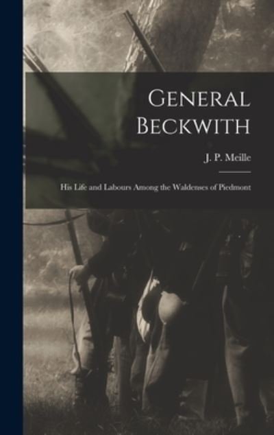 Cover for J P (Jean Pierre) Meille · General Beckwith (Hardcover Book) (2021)