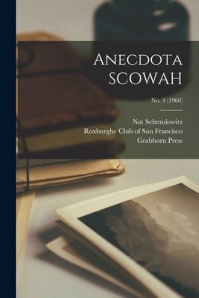 Cover for Nat 1889-1966 Schmulowitz · Anecdota SCOWAH; no. 4 (1960) (Paperback Book) (2021)