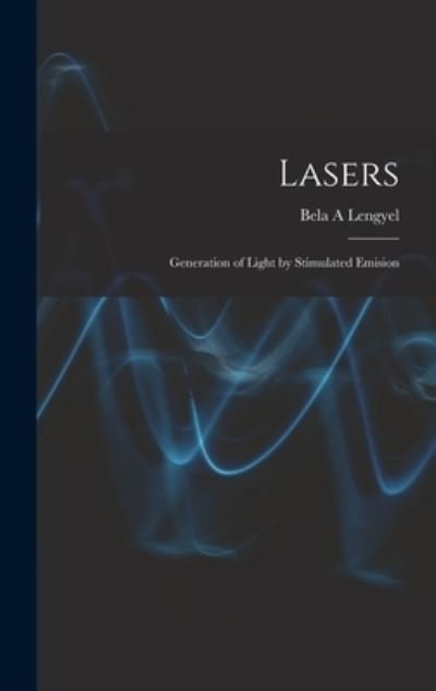 Cover for Bela A Lengyel · Lasers (Hardcover Book) (2021)