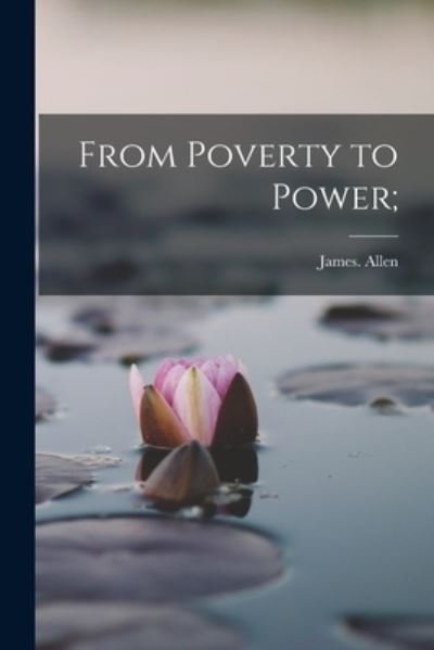 Cover for James Allen · From Poverty to Power; (Book) (2022)