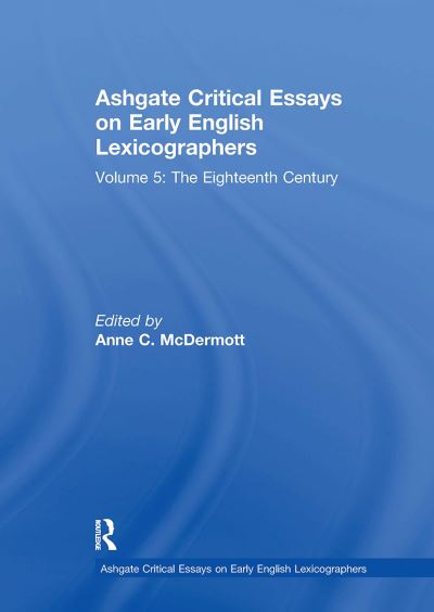 Ashgate Critical Essays on Early English Lexicographers: Volume 5: The Eighteenth Century - Ashgate Critical Essays on Early English Lexicographers (Taschenbuch) (2024)