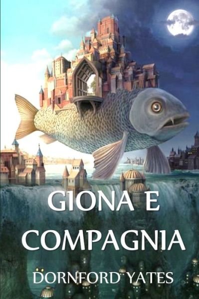 Cover for Dornford Yates · Giona e Compagnia (Paperback Book) (2021)