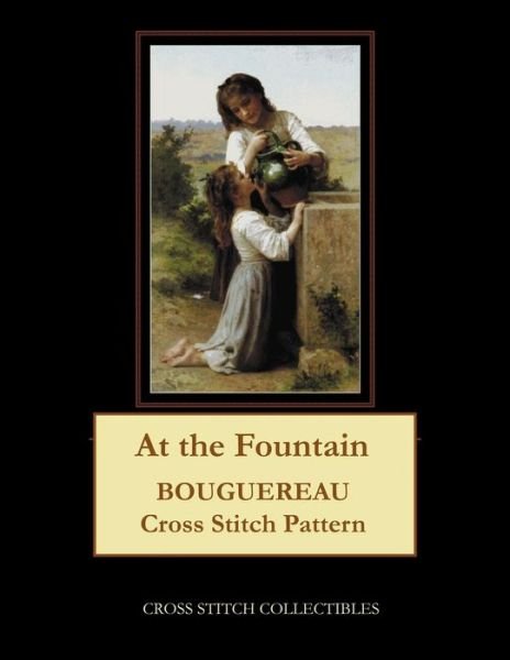 Cover for Cross Stitch Collectibles · At the Fountain : Bouguereau Cross Stitch Pattern (Paperback Book) (2019)