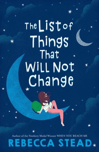 Cover for Rebecca Stead · The List of Things That Will Not Change (Hardcover Book) (2020)