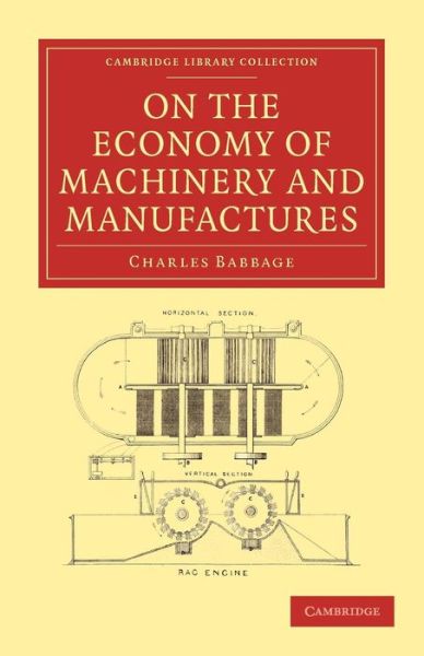 Cover for Charles Babbage · On the Economy of Machinery and Manufactures - Cambridge Library Collection - History of Printing, Publishing and Libraries (Taschenbuch) (2010)