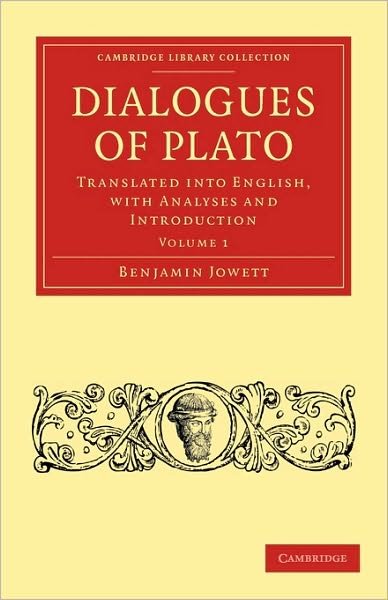 Cover for Benjamin Jowett · Dialogues of Plato: Translated into English, with Analyses and Introduction - Cambridge Library Collection - Classics (Paperback Book) (2010)