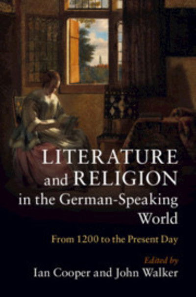 Cover for Ian Cooper · Literature and Religion in the German-Speaking World: From 1200 to the Present Day (Hardcover Book) (2019)