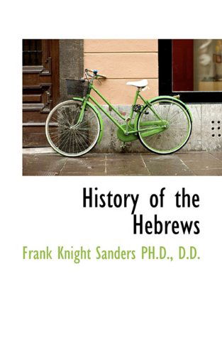 Cover for Frank Knight Sanders · History of the Hebrews (Hardcover Book) (2009)