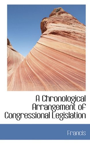 Cover for Francis · A Chronological Arrangement of Congressional Legislation (Paperback Book) (2009)