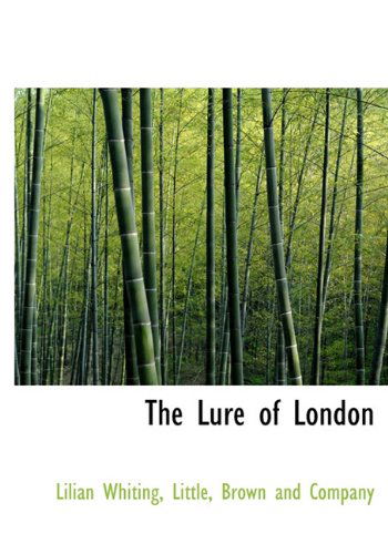 Cover for Lilian Whiting · The Lure of London (Hardcover Book) (2010)