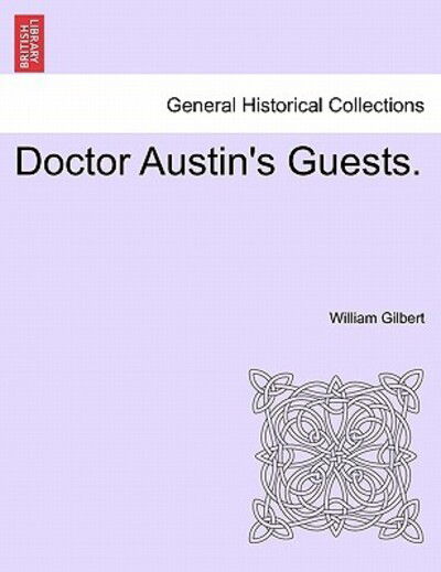 Cover for William Gilbert · Doctor Austin's Guests. (Paperback Book) (2011)