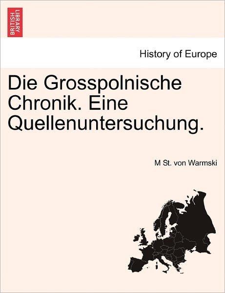 Cover for M St Von Warmski · Die Grosspolnische Chronik. Eine Quellenuntersuchung. (Paperback Book) (2011)