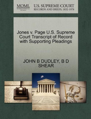 Cover for B D Shear · Jones V. Page U.s. Supreme Court Transcript of Record with Supporting Pleadings (Paperback Book) (2011)