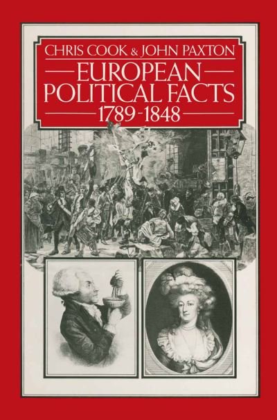 Cover for Chris Cook · European Political Facts 1789-1848 - Palgrave Historical and Political Facts (Pocketbok) [1st ed. 1981 edition] (1981)