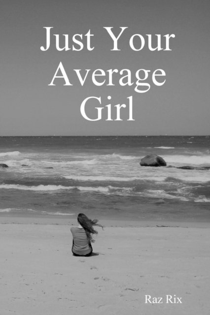 Cover for Raz Rix · Just Your Average Girl (Pocketbok) (2017)
